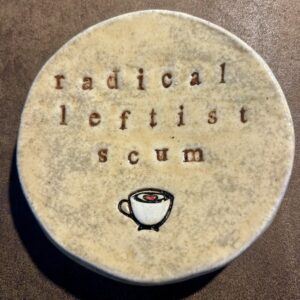 Radical Leftist Scum Coffee Spoonrest